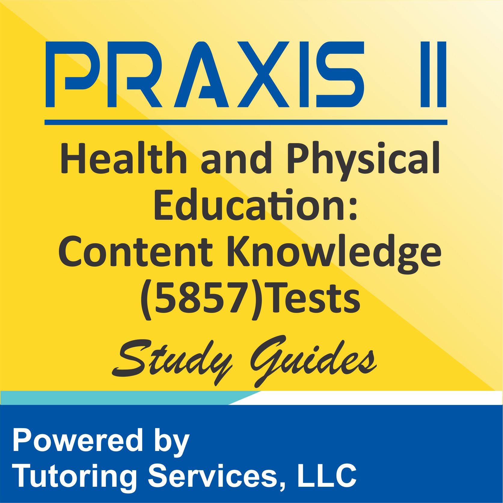 Praxis II Health and Physical Education: Content Knowledge (5857) Subject Assessments