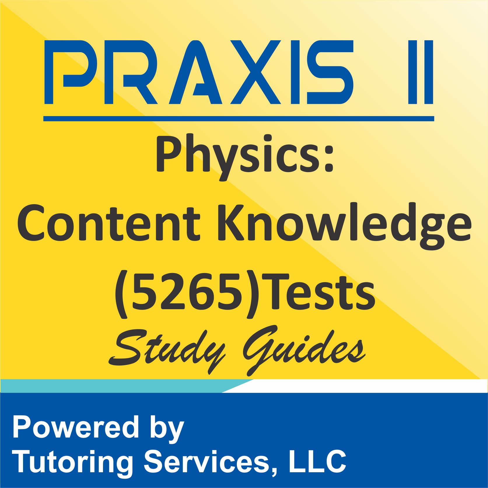 Praxis II Physics: Content Knowledge (5265) Test Guidelines