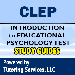 CLEP Introduction to Educational Psychology Exam 