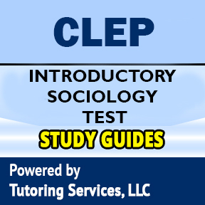 CLEP Introductory Sociology Exam 