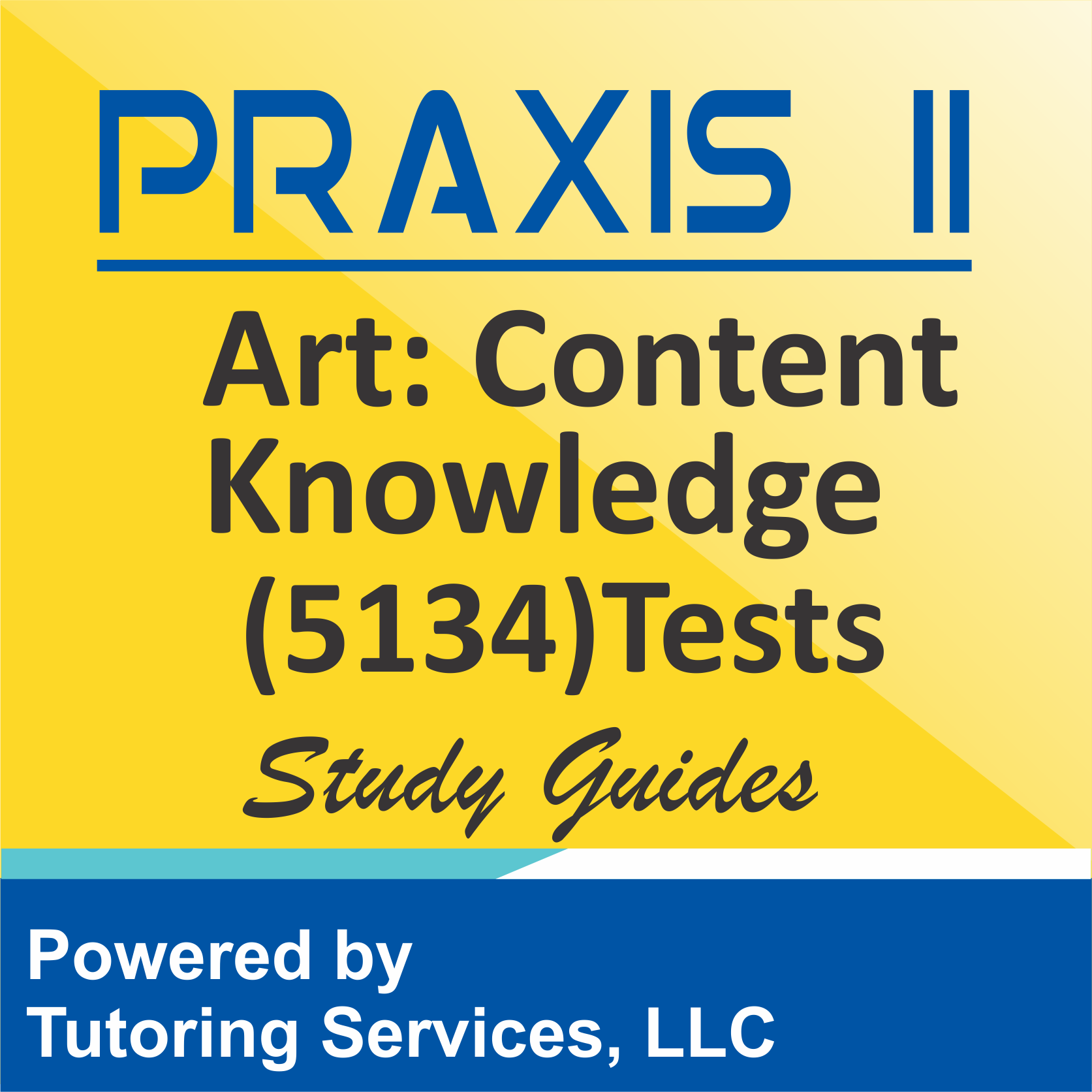 Praxis II Art: Content Knowledge (5134) Examination About
