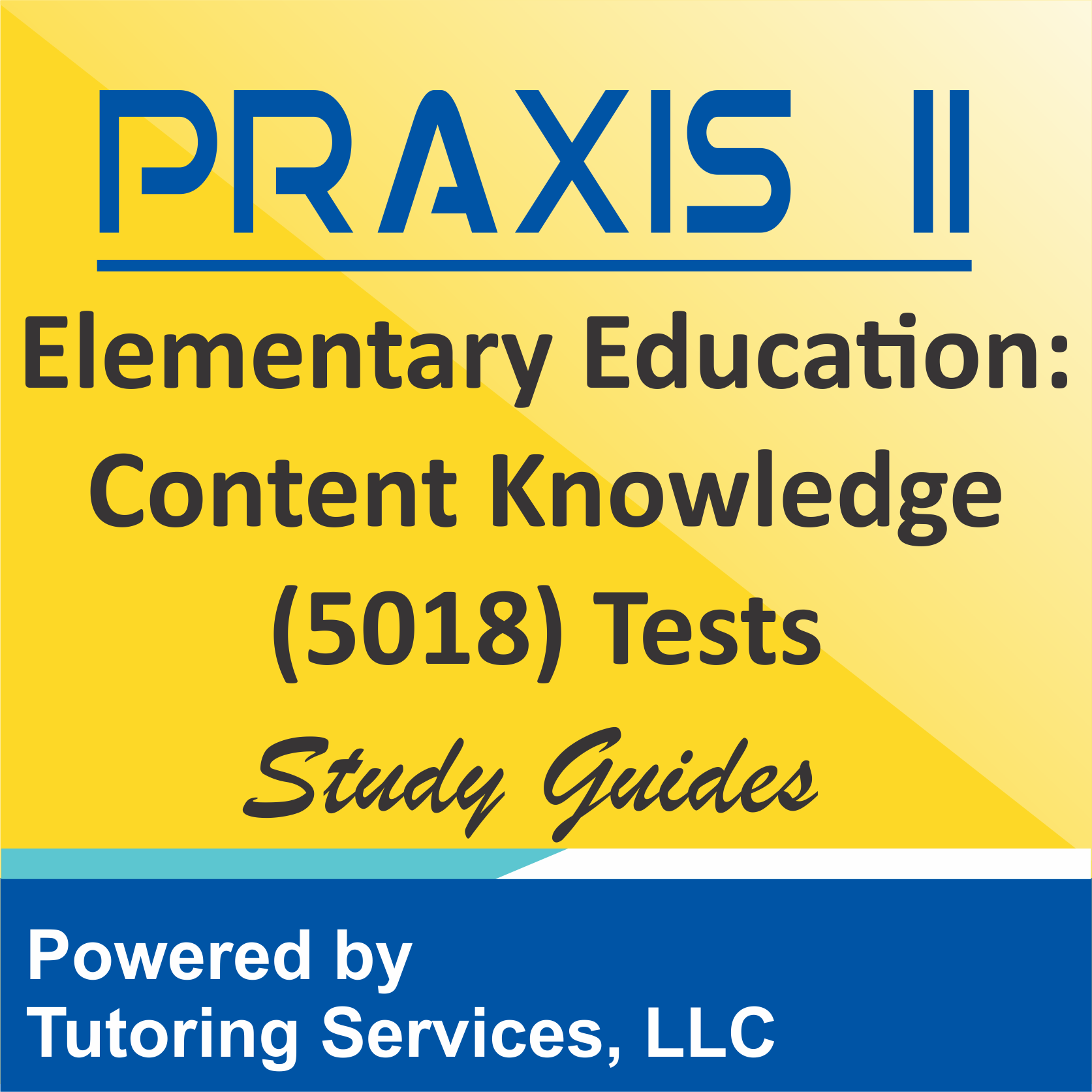 Praxis II Elementary Education: Content Knowledge (5018) Examination Syllabus