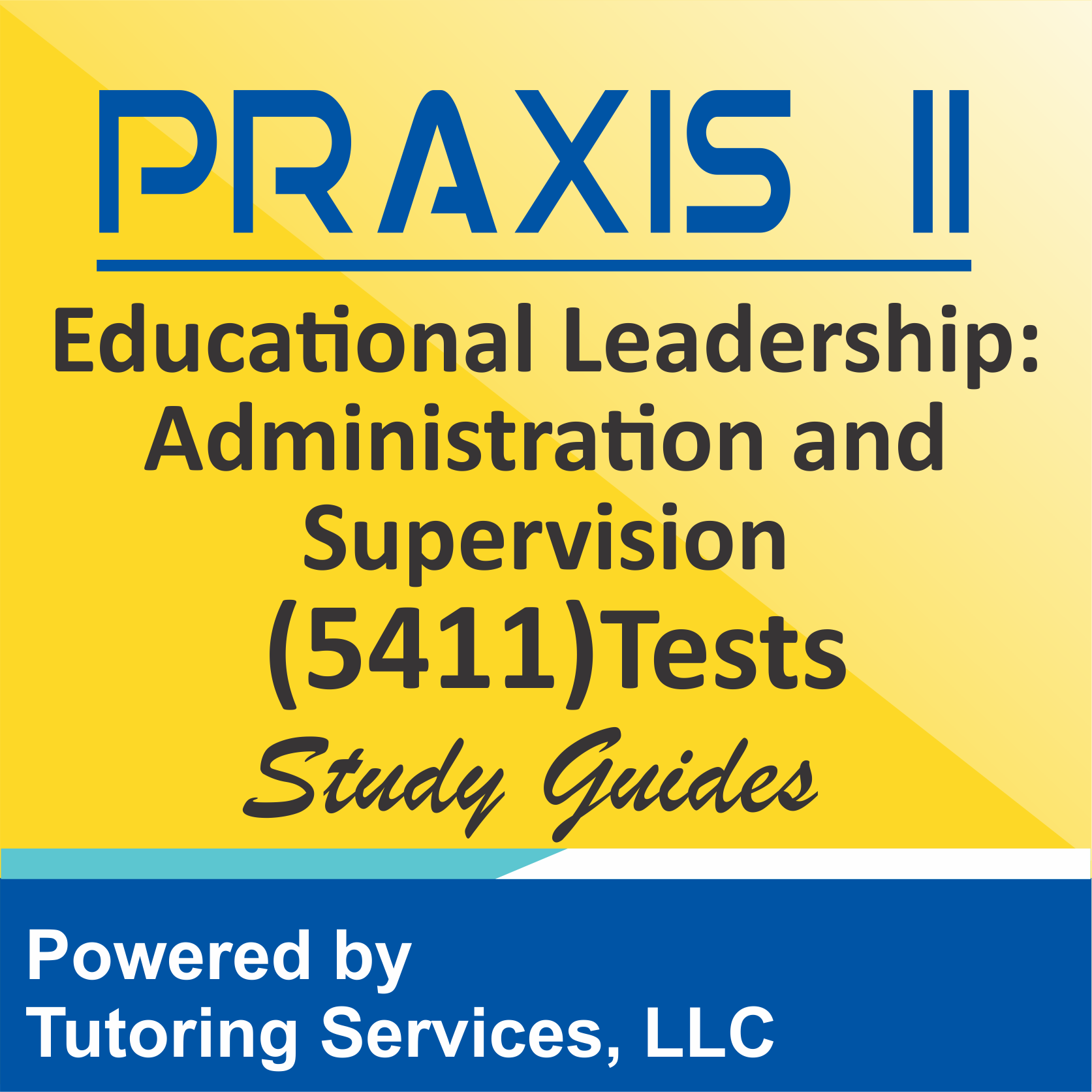 Praxis II Educational Leadership: Administration and Supervision (5411) Examination Syllabus