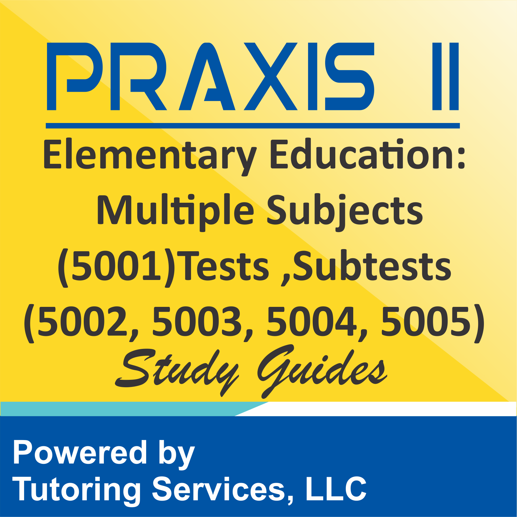Praxis II Elementary Education: Multiple Subjects (5001) Examination Syllabus