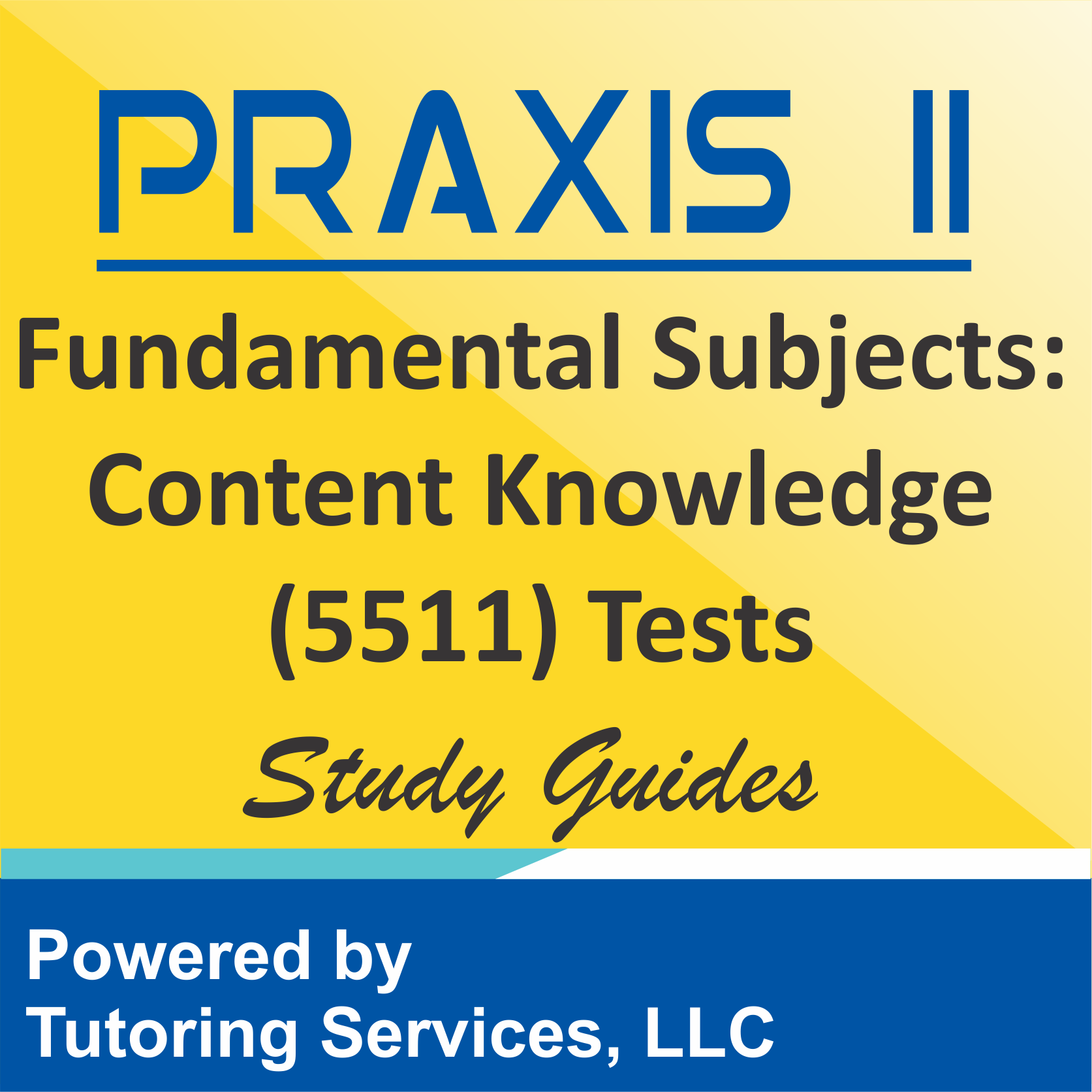 Praxis II Fundamental Subjects: Content Knowledge (5511) Subject Assessments