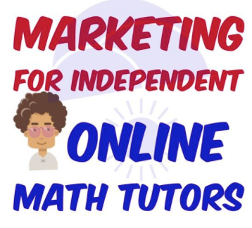 marketing solutions for independent online math tutors